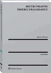 Skutki prawne śmierci pracodawcy Skutki prawne śmierci pracodawcy