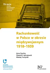 Rachunkowość w Polsce w okresie międzywojennym,Anna Szychta Rachunkowość w Polsce w okresie międzywojennym,Anna Szychta