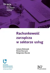 Rachunkowość zarządcza w sektorze usługJustyna Dobroszek Rachunkowość zarządcza w sektorze usługJustyna Dobroszek