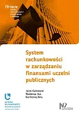System rachunkowości w zarządzaniu finansami uczelni publicznych System rachunkowości w zarządzaniu finansami uczelni publicznych