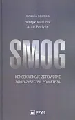 Smog Konsekwencje zdrowotne zanieczyszczeń powietrza Smog Konsekwencje zdrowotne zanieczyszczeń powietrza
