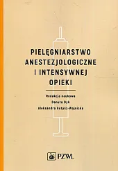 Pielęgniarstwo anestezjologiczne i intensywnej opiekiDanuta Dyk
