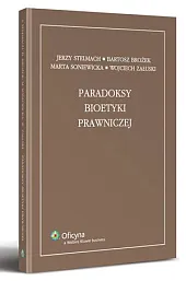 Paradoksy bioetyki prawniczejBartosz Brożek