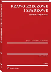 Prawo rzeczowe i spadkowe. Pytania i odpowiedzi
