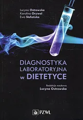 Diagnostyka laboratoryjna w dietetyceLucyna Ostrowska