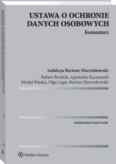 Ustawa o ochronie danych osobowych. Komentarz Ustawa o ochronie danych osobowych. Komentarz