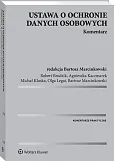Ustawa o ochronie danych osobowych. Komentarz Ustawa o ochronie danych osobowych. Komentarz