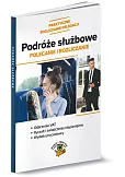 Podróże służbowe - polecanie i rozliczanie Podróże służbowe - polecanie i rozliczanie