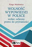 Wolność wypowiedzi w Polsce wobec ochrony prawa do prywatności Wolność wypowiedzi w Polsce wobec ochrony prawa do prywatności