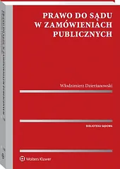 Prawo do sądu w zamówieniach publicznychWłodzimierz Dzierżanowski