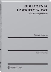Odliczenia i zwroty w VAT. Pytania i odpowiedzi Odliczenia i zwroty w VAT. Pytania i odpowiedzi