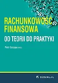 Rachunkowość finansowa od teorii do praktyki Rachunkowość finansowa od teorii do praktyki