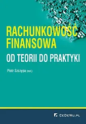 Rachunkowość finansowa od teorii do praktykiPiotr Szczypa Rachunkowość finansowa od teorii do praktykiPiotr Szczypa
