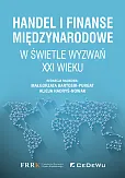 Handel i finanse międzynarodowe w świetle wyzwań XXI wieku Handel i finanse międzynarodowe w świetle wyzwań XXI wieku