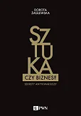 Sztuka czy biznes? Sekrety antykwariuszy Sztuka czy biznes? Sekrety antykwariuszy