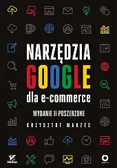 Narzędzia Google dla e-commerceKrzysztof Marzec