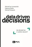 Data Driven Decisions Data Driven Decisions