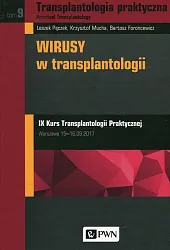 Transplantologia praktyczna Tom 9Leszek Pączek