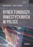 Rynek funduszy inwestycyjnych w Polsce Rynek funduszy inwestycyjnych w Polsce