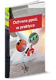 Ochrona ppoż w praktyce Ochrona ppoż w praktyce