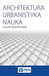 Architektura Urbanistyka NaukaSławomira Gzella