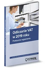 Odliczanie VAT w 2019 roku Wyjaśnienia,