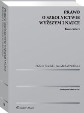 Prawo o szkolnictwie wyższym i nauce. Komentarz Prawo o szkolnictwie wyższym i nauce. Komentarz
