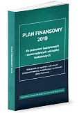 Plan finansowy 2019 dla jednostek budżetowych i samorządowych zakładów budżetowych Plan finansowy 2019 dla jednostek budżetowych i samorządowych zakładów budżetowych