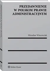 Przedawnienie w polskim prawie administracyjnymMirosław Wincenciak