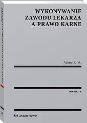 Wykonywanie zawodu lekarza a prawo karne