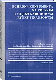 Ochrona konsumenta na polskim i międzynarodowym rynku finansowym Ochrona konsumenta na polskim i międzynarodowym rynku finansowym