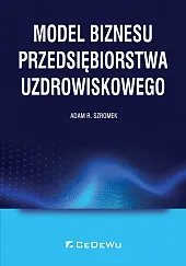 Model biznesu przedsiębiorstwa uzdrowiskowegoR.Adam Szromek