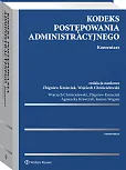 Kodeks postępowania administracyjnego. Komentarz Kodeks postępowania administracyjnego. Komentarz