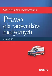 Prawo dla ratowników medycznychMałgorzata Paszkowska