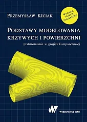 Podstawy modelowania krzywych i powierzchniPrzemysław Kiciak
