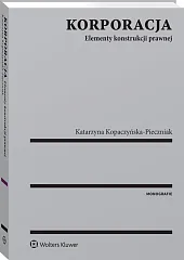 Korporacja. Elementy konstrukcji prawnej