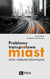 Problemy transportowe miastAnna Mężyk