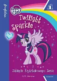 My Little Pony Twilight Sparkle i zaklęcie kryształowego serca