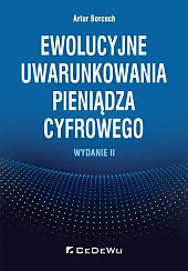 Ewolucyjne uwarunkowania pieniądza cyfrowegoArtur Borcuch
