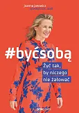 Być sobą Być sobą