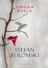 Uroda życiaStefan Żeromski Uroda życiaStefan Żeromski