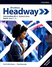 Headway Intermediate B1+ Student's Book Part,