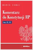 Komentarz do Konstytucji RP Art. 11, 13 Komentarz do Konstytucji RP Art. 11, 13