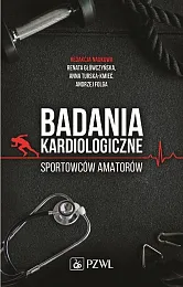 Badania kardiologiczne sportowców amatorówRenata Główczyńska
