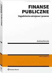 Finanse publiczne. Zagadnienia ustrojowe i prawneAndrzej Borodo