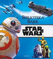 Star Wars Biblioteka Bajekzbiorowe opracowanie