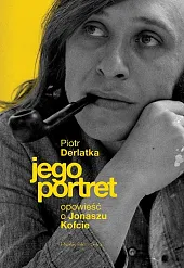 Jego portret Opowieść o Jonaszu KofciePiotr Derlatka
