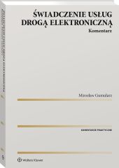 Świadczenie usług drogą elektroniczną. Komentarz Świadczenie usług drogą elektroniczną. Komentarz