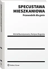 Specustawa mieszkaniowa. Przewodnik dla gmin Specustawa mieszkaniowa. Przewodnik dla gmin