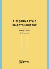 Pielęgniarstwo diabetologiczne Pielęgniarstwo diabetologiczne